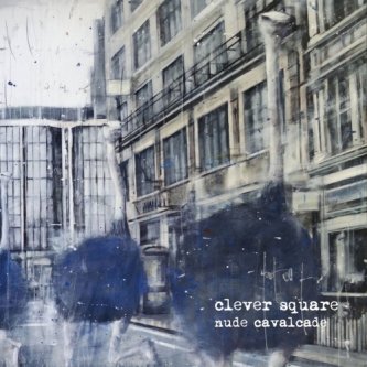 Copertina dell'album Nude Cavalcade, di Clever Square
