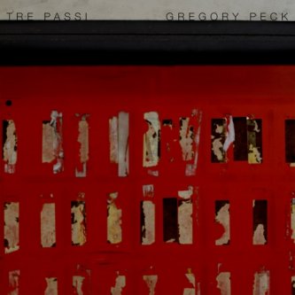 Copertina dell'album Tre Passi/Gregory Peck [singolo], di Il Buio