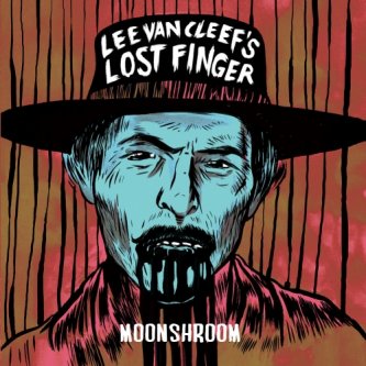 Copertina dell'album MOONSHROOM, di The Lee Van Cleef's Lost Finger
