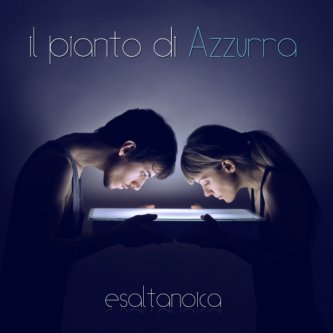 Copertina dell'album Esaltanoica, di il pianto di Azzurra