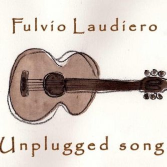 Copertina dell'album Unplugged songs, di Fulvio Laudiero