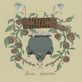 Copertina dell'album Buon Appetito, di Fantasia Pura Italiana