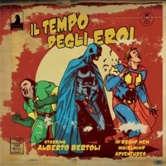 Copertina dell'album Il tempo degli eroi, di Alberto Bertoli