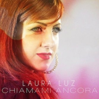 Copertina dell'album Chiamami ancora, di Laura Luz