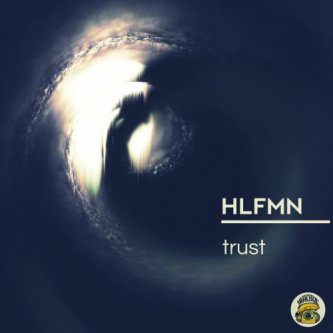 Copertina dell'album Trust -EP, di HLF MN