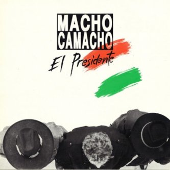 Copertina dell'album El Presidente, di Macho Camacho