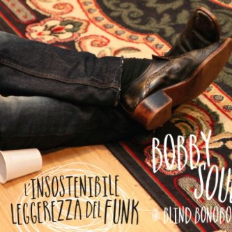 Copertina dell'album L'Insostenibile leggerezza del funk, di Bobby Soul & Blind Bonobos