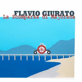 Copertina dell'album La Scomparsa di Majorana, di Flavio Giurato