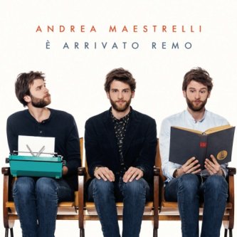 Copertina dell'album E' arrivato Remo, di Andrea Maestrelli