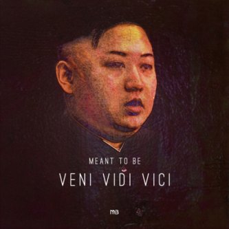 Copertina dell'album Veni Vidi Vici, di Meant to Be