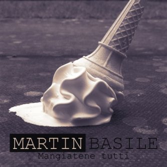 Copertina dell'album Mangiatene tutti, di Martin Basile