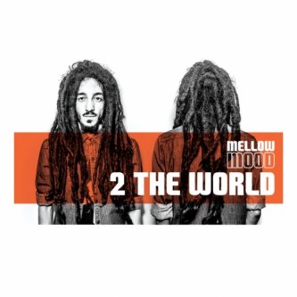 Copertina dell'album 2 The World, di Mellow Mood