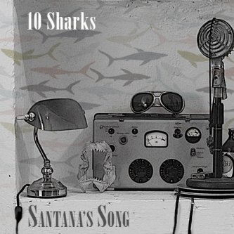 Copertina dell'album Santana's Song, di 10Sharks