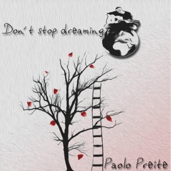 Copertina dell'album Don't stop dreaming, di Paolo Preite