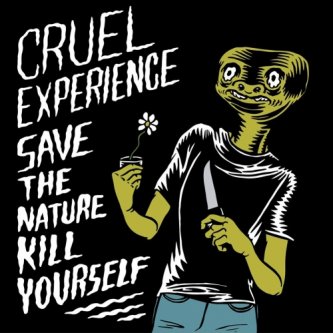 Copertina dell'album Save The Nature Kill Yourself Pt.2, di Cruel Experience
