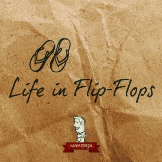 Copertina dell'album Life in Flip-Flops, di Marco Spiezia
