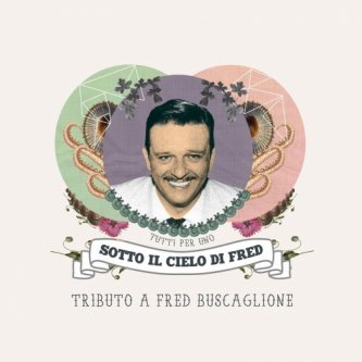 Copertina dell'album Sotto il Cielo di Fred - un tributo a Fred Buscaglione, di Bugo