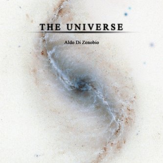 Copertina dell'album THE UNIVERSE, di Aldo Di Zenobio