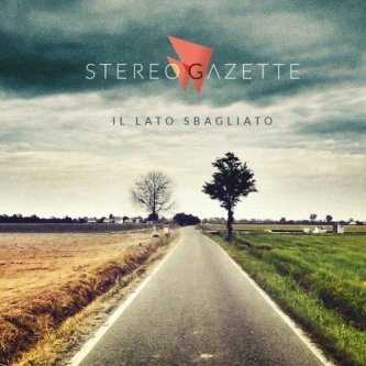 Copertina dell'album Il Lato Sbagliato, di Stereo Gazette