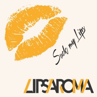 Copertina dell'album Suck my lips !, di Lips'Aroma