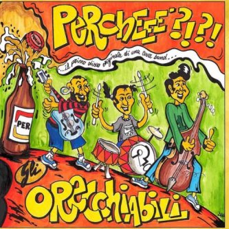 Copertina dell'album Perchééé?!?! il primo disco originale di una coverband, di Gli Orecchiabili