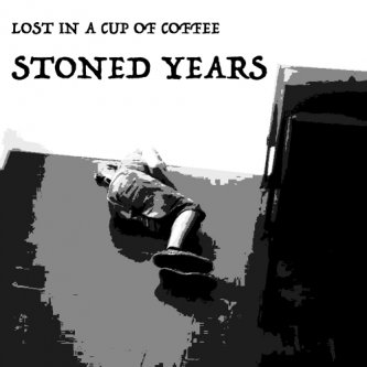 Copertina dell'album Stoned Years, di Lost in a cup of coffee