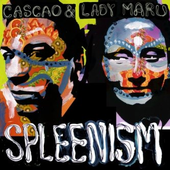 Copertina dell'album SPLEENISM, di cascao & lady maru