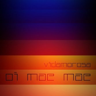 Copertina dell'album Oi Mae Mae, di Vidamorosa