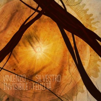 Copertina dell'album Invisibile la Felicità, di Vincenzo Di Silvestro
