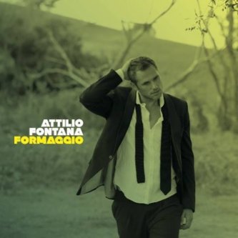 Copertina dell'album Formaggio, di Attilio Fontana