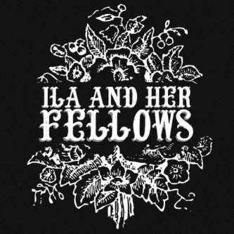 Copertina dell'album Ila and her fellows, di Ila & The Happy Trees