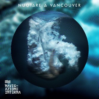 Copertina dell'album Nuotare A Vancouver, di NAVIGAZIONE INTERNA