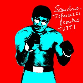 Copertina dell'album Sandro Tognazzi Contro Tutti, di Sandro Tognazzi Rocker