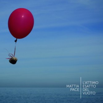Copertina dell'album L'attimo esatto del vuoto, di Mattia Pace