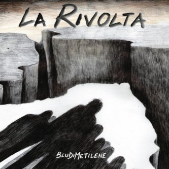 Copertina dell'album La Rivolta, di BLUDIMETILENE