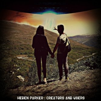 Copertina dell'album Creators And Users, di Heden Parker