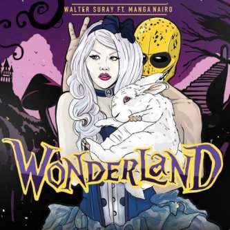 Copertina dell'album Wonderland_Single, di Walter Suray Feat. Manga Nairo