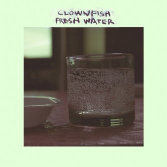 Copertina dell'album Fresh Water, di Clownfish
