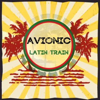 Copertina dell'album Latin Train  (live), di AVIONIC
