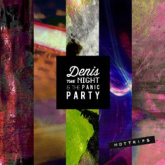 Copertina dell'album HOTTRIPS, di Denis The Night & The Panic Party