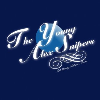 Copertina dell'album Neil Young Alex Snipers Tribute, di Alex Snipers