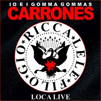 Copertina dell'album Carrones Loca Live, di Io & i Gomma Gommas