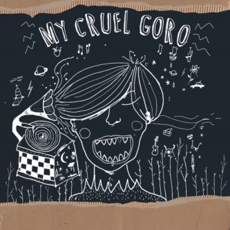 Copertina dell'album My Cruel Goro EP, di My Cruel Goro
