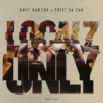 Copertina dell'album Localz Only (Noyz Narcos & Fritz Da Cat), di Noyz Narcos