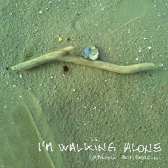Copertina dell'album I'm walking alone, di Gabriele Bombardini