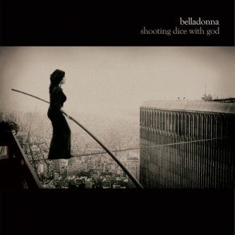 Copertina dell'album Shooting Dice With God, di Belladonna