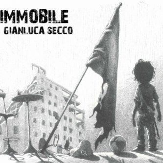 Copertina dell'album Immobile, di Gianluca Secco