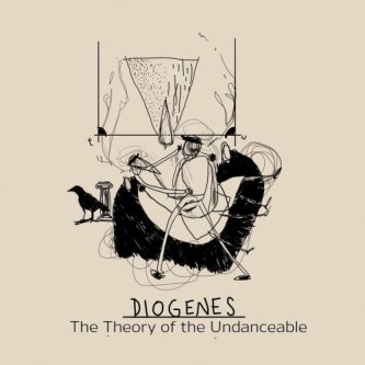 Copertina dell'album The Theory Of The Undanceable, di Diogenes