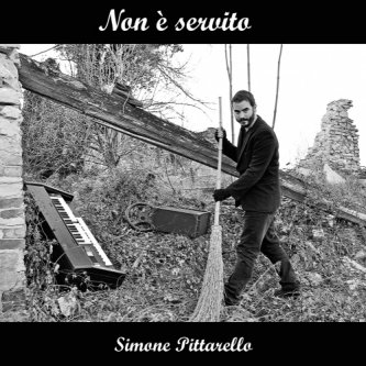 Copertina dell'album NON E' SERVITO, di Simone Pittarello