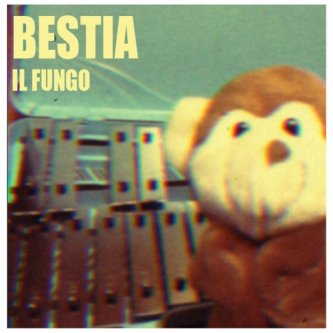 Copertina dell'album Il Fungo, di Bestia